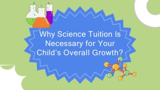 Why Science Tuition Is Necessary for Your Child’s Overall Growth?