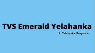 TVS Emerald Yelahanka Bangalore