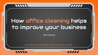 How office cleaning helps to improve your business- JBN Cleanibng