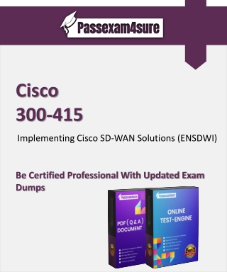 PassExam4Sure Helps you to Pass Cisco 300-415 Exam in Easy Ways