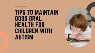 Tips to Maintain Good Oral Health for Children with Autism