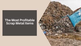 The Most Profitable Scrap Metal Items