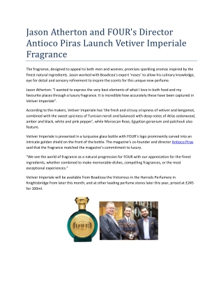Jason Atherton and FOUR’s Director Antioco Piras Launch Vetiver Imperiale