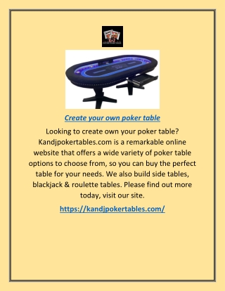 Create Your Own Poker Table | Kandjpokertables.com