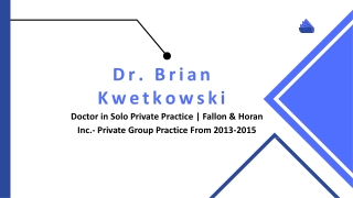 Dr. Brian Kwetkowski - Provides Consultation in Leadership