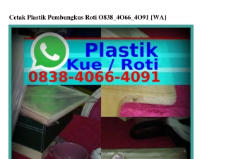 Cetak Plastik Pembungkus Roti