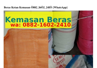 Beras Ketan Kemasan 088ᒿ-IϬ0ᒿ-ᒿㄐI0(whatsApp)