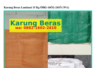 Karung Beras Laminasi 15 Kg Ö882•I6Ö2•2ᏎIÖ[WhatsApp]