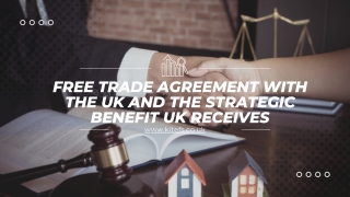 Free Trade Agreement With The UK And the Strategic Benefit UK Receives