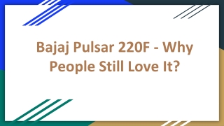 Bajaj Pulsar 220F - Why People Still Love It?