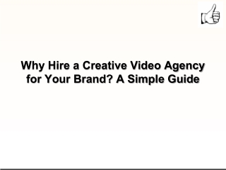 Why Hire a Creative Video Agency for Your Brand A Simple Guide