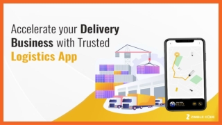 Accelerate your Delivery Business with Trusted Logistics App