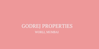 Godrej Worli Mumbai Mumbai Brochure, By Godrej Properties