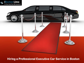 Hiring a Professional Executive Car Service in Boston