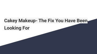 Cakey Makeup- The Fix You Have Been Looking For