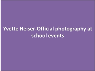 Yvette Heiser-Official photography at school events