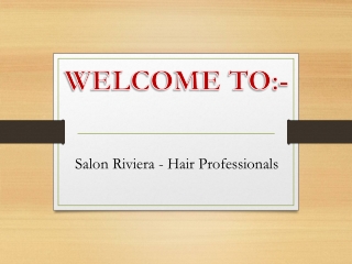 Salon Riviera - Hair Professionals