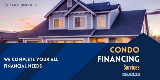 Get Complete Your Condo Financing Needs | Condo Financial