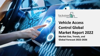 Global Vehicle Access Market Latest Trends and Business Opportunities 2022-2031