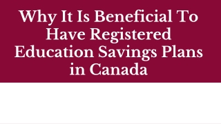 Why It Is Beneficial To Have Registered Education Savings Plans in Canada
