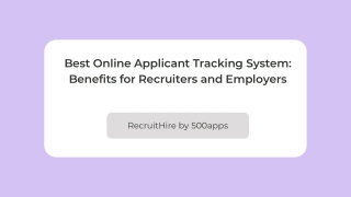 Best Online Applicant Tracking System: Benefits for Recruiters and Employers