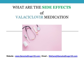 Are there any side effects to Valacyclovir?