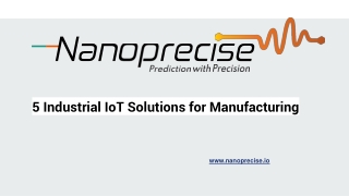 (Nanoprecise) 5 Industrial IoT Solutions for Manufacturing