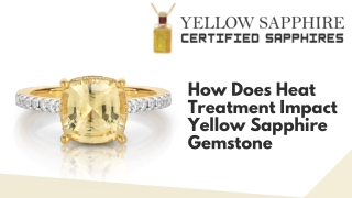 How Does heat Treatment Impact Yellow sapphire Gemstone