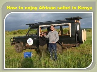 How to enjoy African safari in Kenya