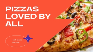 Pizzas loved by all