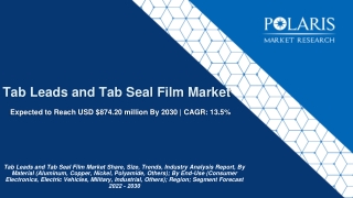 Tab Leads and Tab Seal Film Market Share, Size, Trends, Industry Analysis 2030