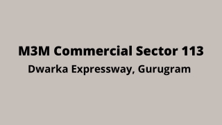 M3M Sector 113 Gurugram | Workspaces & Green in Perfect Unison