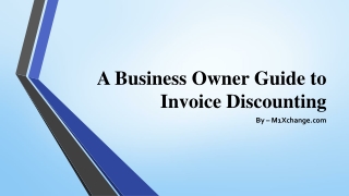 Invoice Discounting: A Business Owner Guide to Invoice Discounting