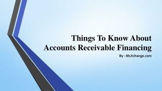 Accounts Receivable Financing : Thing To Know On Accounts Receivable Financing