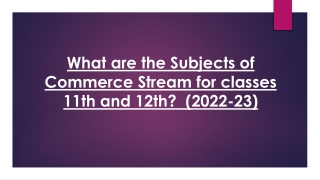 What are the Subjects of Commerce Stream for classes 11th and 12th