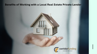 Benefits of Working with a Local Real Estate Private Lender