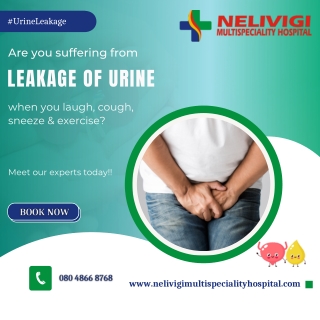 Leakage of Urine - Best Urology Hospitals in Bellandur - Nelivigi Urology