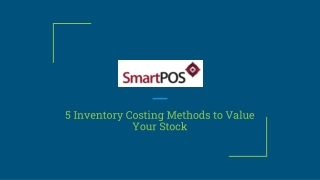 SmartPOS PPT - 5 Inventory Costing Methods to Value Your Stock
