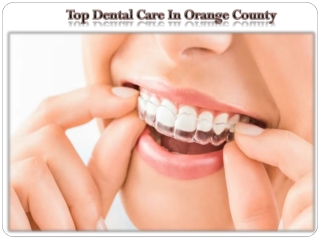 Top Dental Care In Orange County
