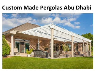 Custom Made Pergolas Abu Dhabi
