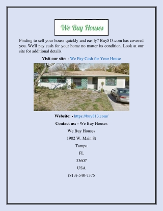 We Pay Cash For Your House  Buy813.com
