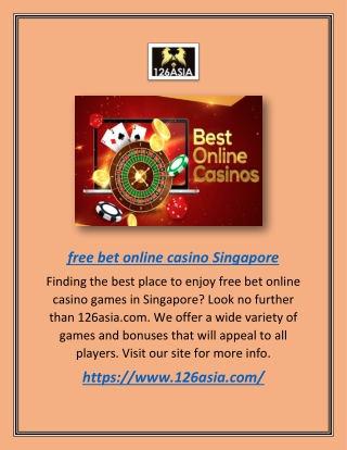 Free Bet Online Casino Singapore | 126asia.com