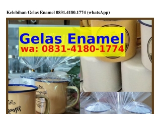 Kelebihan Gelas Enamel O8ᣮl·Կl8O·lᜪᜪԿ(whatsApp)