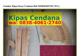 Gambar Kipas Kayu Cendana BaliGambar Kipas Kayu Cendana Bali Ô8ᣮ8–ᏎÔ61–ᒿᜪᏎÔ(WA)