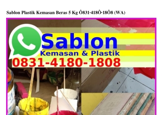 Sablon Plastik Kemasan Beras 5 Kg O8౩1-418O-18O8{WhatsApp}