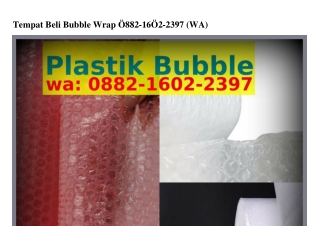 Tempat Beli Bubble Wrap ౦882•lᏮ౦2•2Зᑫᜪ(whatsApp)