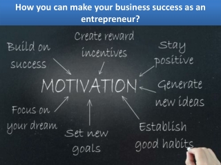 How you can make your business success as an entrepreneur?