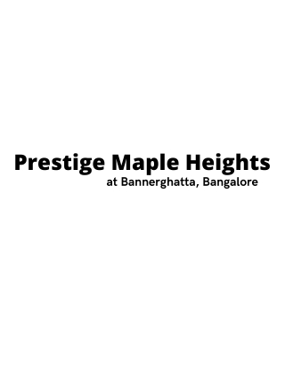 Prestige Maple Heights Bannerghatta Road Bangalore