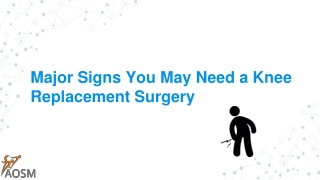 Major Signs You May Need a Knee Replacement Surgery