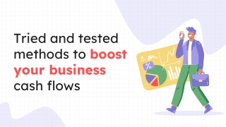 Tried and tested methods to boost your business cash flows